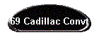 69 Cadillac Convt